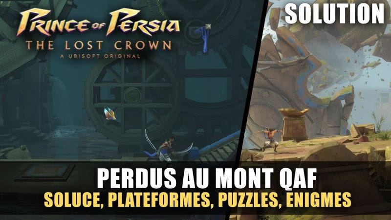 Prince of Perisa : The Lost Crown - Solution : Perdus au Mont Qaf (Énigmes, Puzzle, Plareformes)