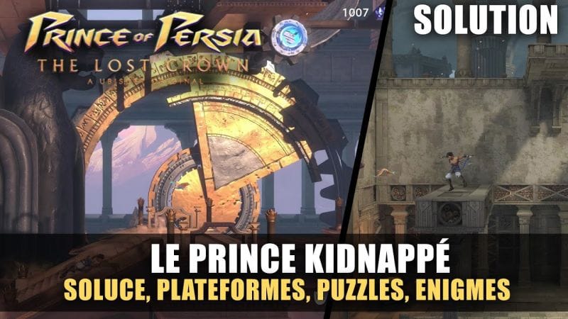 Prince of Perisa : The Lost Crown - Solution : Le Prince Kidnappé (Énigmes, Puzzle, Plareformes)
