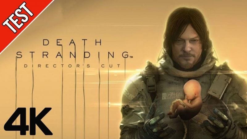 TEST PS5 4K - DEATH STRANDING DIRECTOR'S CUT - UNIR LE MONDE EN EDITION COMPLETE !