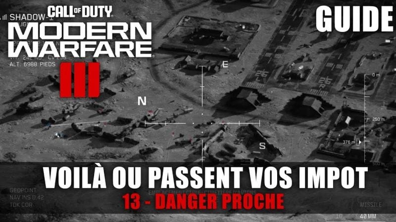 Call of Duty Modern Warfare 3 (2023) : Voilà où passent vos impôts - Guide 🏆 Danger proche (Missile)