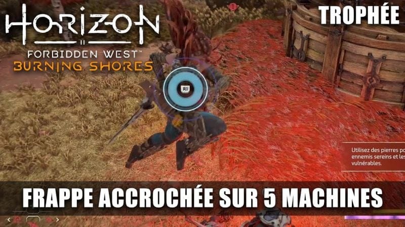 Horizon Forbidden West Burning Shores : Utiliser la Frappe accrochée sur 5 machines - Guide Trophée