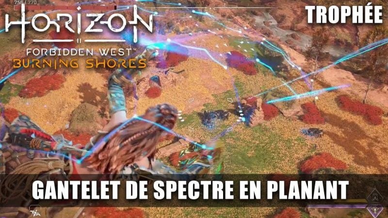 Horizon Forbidden West Burning Shores : 🏆 Tuer 5 machines avec le Galntelet de Spectre en Planant