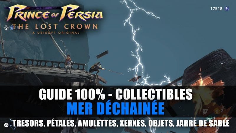 Prince of Perisa : The Lost Crown - GUIDE 100% : Mer Déchaînée (Collectibles, Trésor, Xerxes,...)