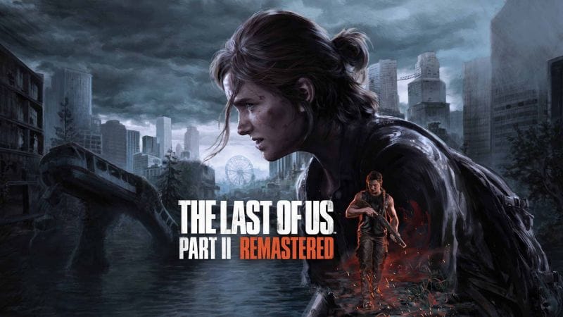 Test de The Last Of Us Part II – Remastered | Geeks and Com'