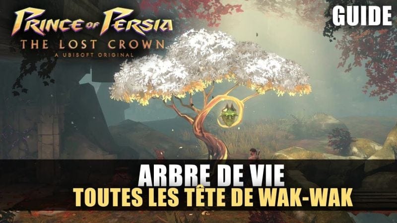 Prince of Perisa : The Lost Crown - Toutes les TÊTE de Wak-wak (Arbre de vie) GUIDE & Emplacements