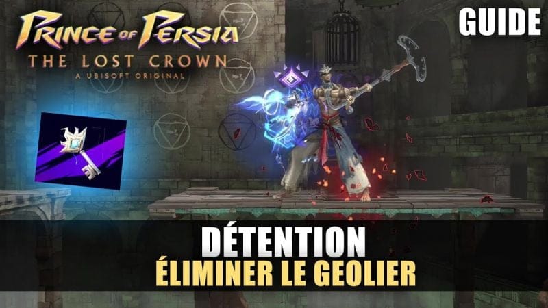 Prince of Perisa : The Lost Crown - Détention (Guide Trophée / Succès) Éliminer le Geôlier