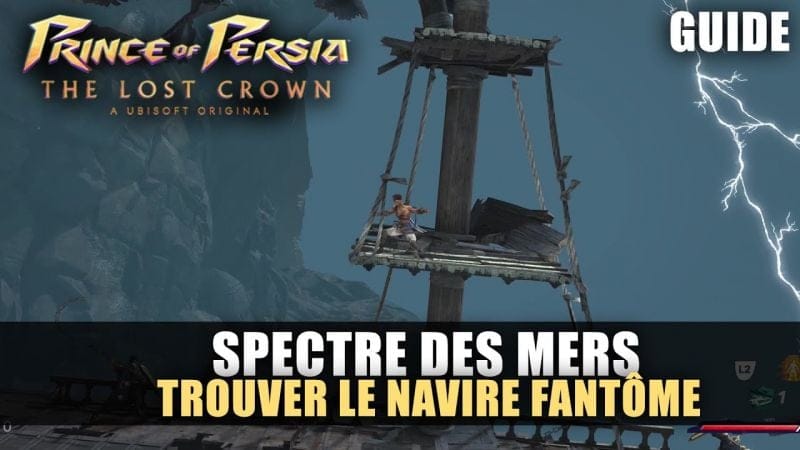 Prince of Perisa : The Lost Crown - Spectre des Mers (Guide Trophée / Succès) Navire Fantôme