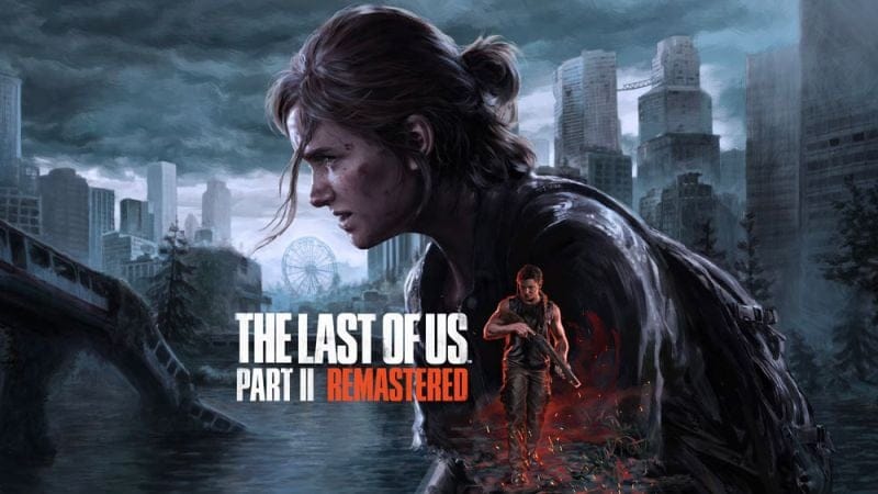 “The Last of Us Part 2 Remastered” : et si c’était une vraie bonne idée ?