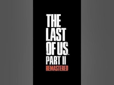 Ellie & Joel & Abby & Dina sont de retour dans The Last of Us Part II Remastered, disponible sur PS5