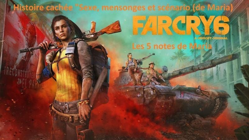 Far Cry 6 - Histoire cachée "Sexe, mensonges et scénario de Maria" (Notes de Maria)