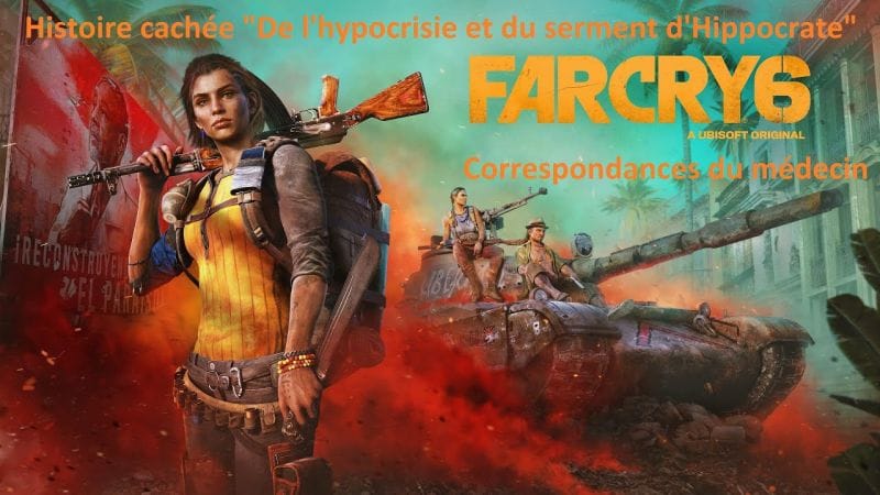 Far Cry 6 - Histoire cachée "De l'hypocrisie et du serment d’Hippocrate" (Correspondance du médecin)