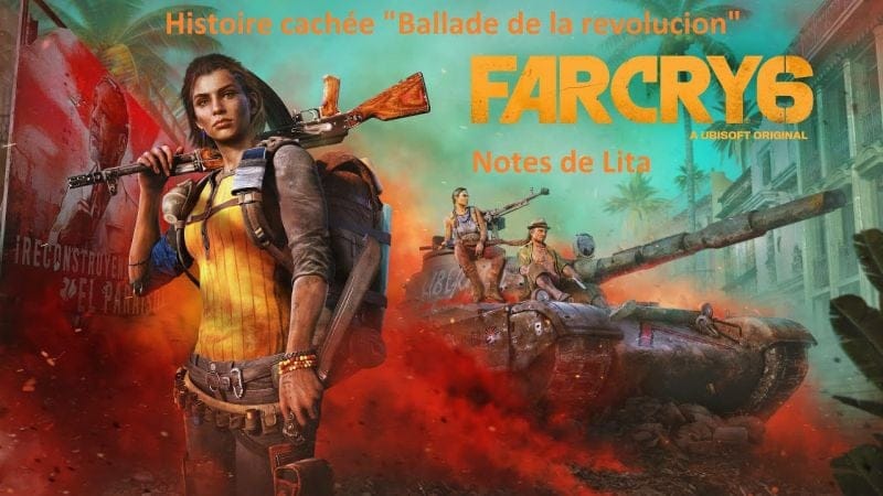 Far Cry 6 - Histoire cachée "Ballade de la revolucion" (Notes de Lita)