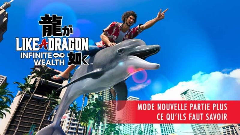 Nouvelle Partie Plus dans Like A Dragon Infinite Wealth comment y avoir accès ? | Generation Game