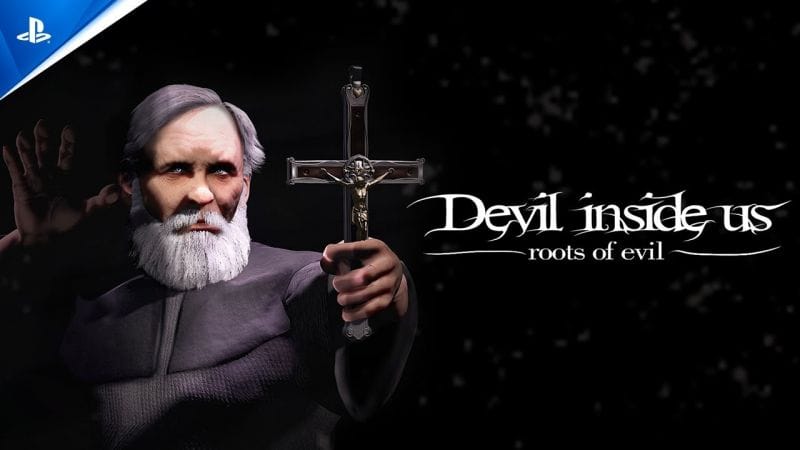 Devil Inside Us: Roots of Evil - Launch Trailer | PS5 & PS4 Games