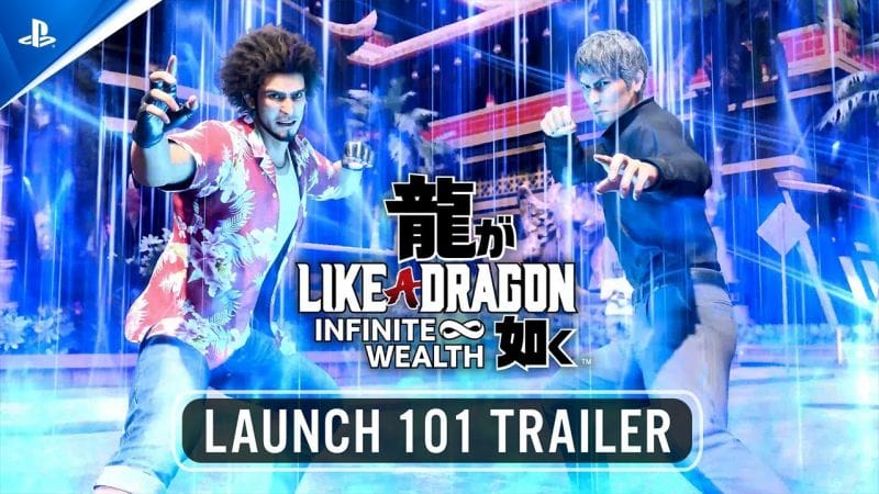 Like a Dragon: Infinite Wealth - Launch 101 Trailer | PS5 & PS4 Games