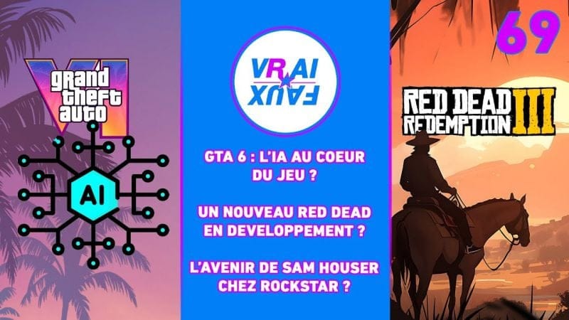 VRAI OU FAUX ? L'IA INTÉGRÉ DANS GTA 6 ? NOUVEAU RED DEAD EN DÉVELOPPEMENT ? L'AVENIR DE SAM HOUSER?