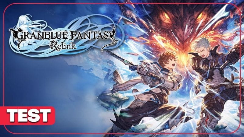 Granblue Fantasy Relink : Un action-RPG nerveux mais trop répétitif ? Notre test en vidéo