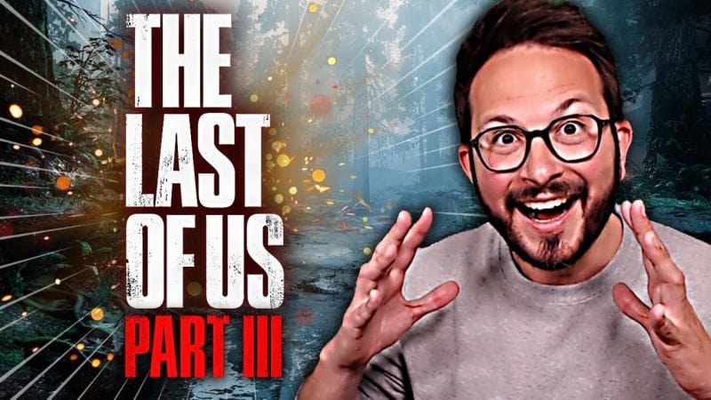 🚨BREAKING NEWS🚨 The Last of Us PART 3 ⚠️ Naughty Dog lâche une BOMBE en l'officialisant à demi-mot 💥