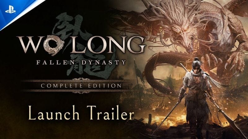 Wo Long: Fallen Dynasty Complete Edition - Launch Trailer | PS5 & PS4 Games