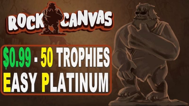 Easy $1 Platinum With 50 Trophies - Rock Canvas Quick Trophy Guide PS4, PS5