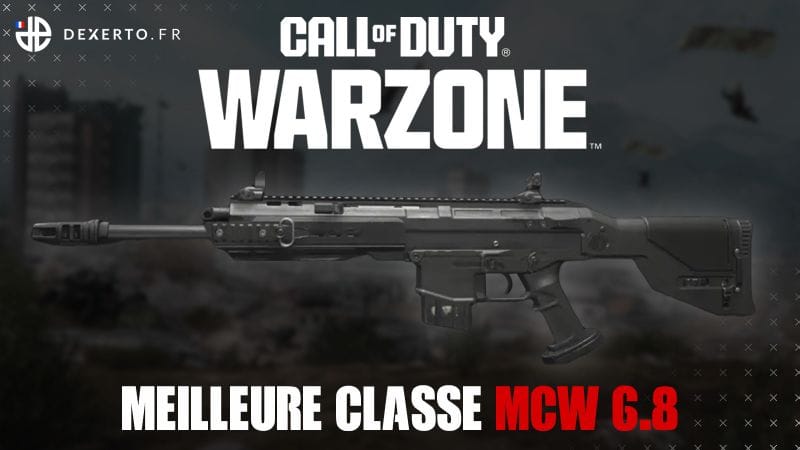 La meilleure classe du MCW 6.8 dans Warzone : accessoires, atouts, équipements - Dexerto.fr