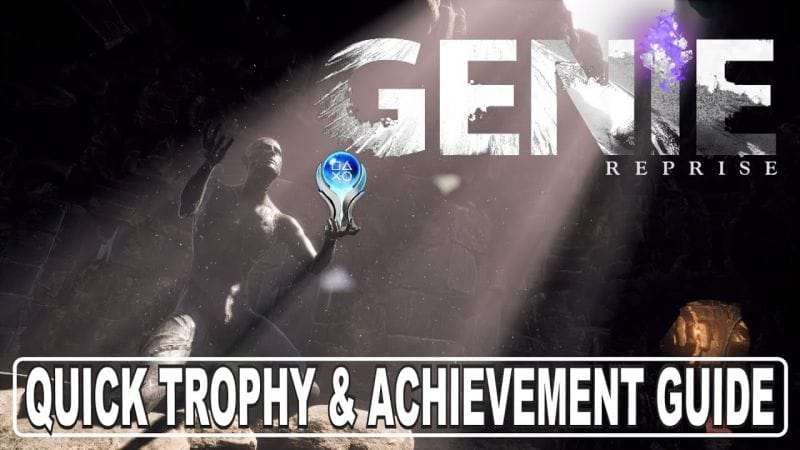 Genie Reprise Quick Trophy & Achievement Guide