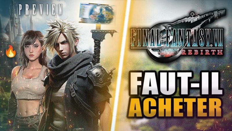 FINAL FANTASY 7 REBIRTH : AVANT d'acheter (20 Choses À Savoir ABSOLUMENT 🔥) Durée de vie, Open world