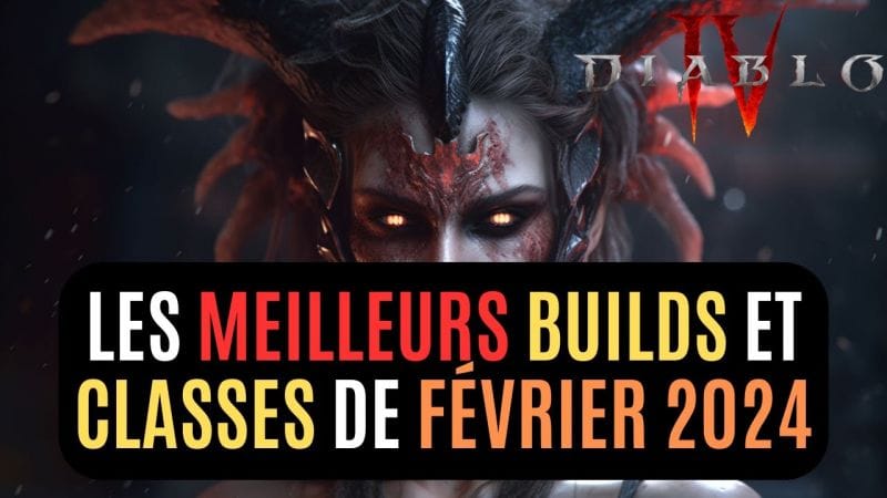 Tier List Des Meilleurs Builds Et Classes De Diablo IV Pour Février 2024 !