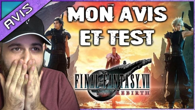 Mon avis et test FINAL FANTASY VII REBIRTH 🔥 Un jeu vraiment copieux !