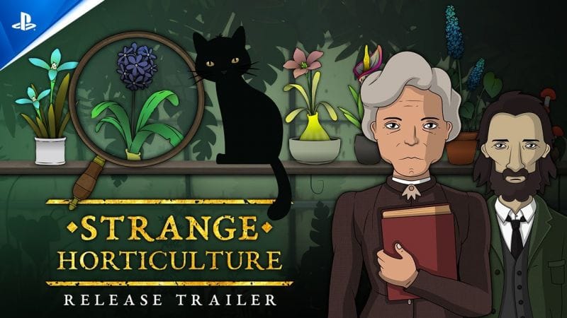 Strange Horticulture - Launch Trailer | PS5 & PS4 Games