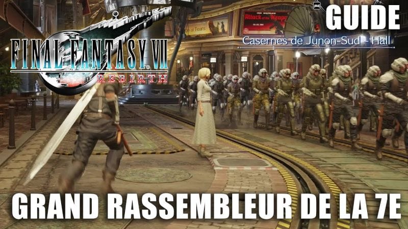 Final Fantasy 7 Rebirth - Trophée : Grand Rassembleur de la 7e (Emplacement des 10 Unités) GUIDE
