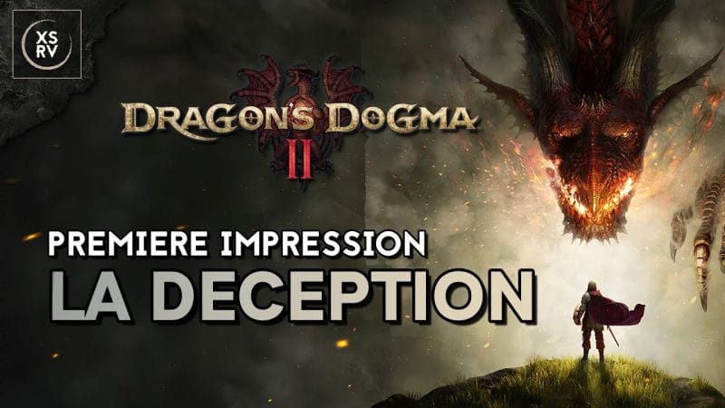 J'ai ENFIN pu jouer à Dragon's Dogma 2 ... et je suis tellement déçu.