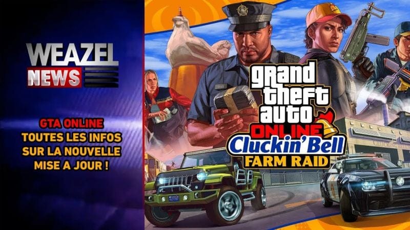 GTA ONLINE : TOUTES LES INFOS SUR LA MISE À JOUR "LE RAID DE LA FERME CLUCKIN' BELL"