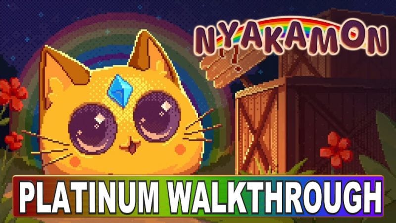 NyaKaMon Adventures Platinum Walkthrough - Very Easy & Quick Platinum