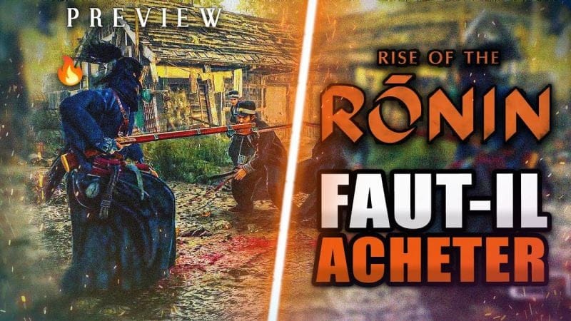 Rise of The Ronin : GROSSE PREVIEW ! Difficulté, MAUVAISE Nouvelle ! Open World...12 Choses à Savoir