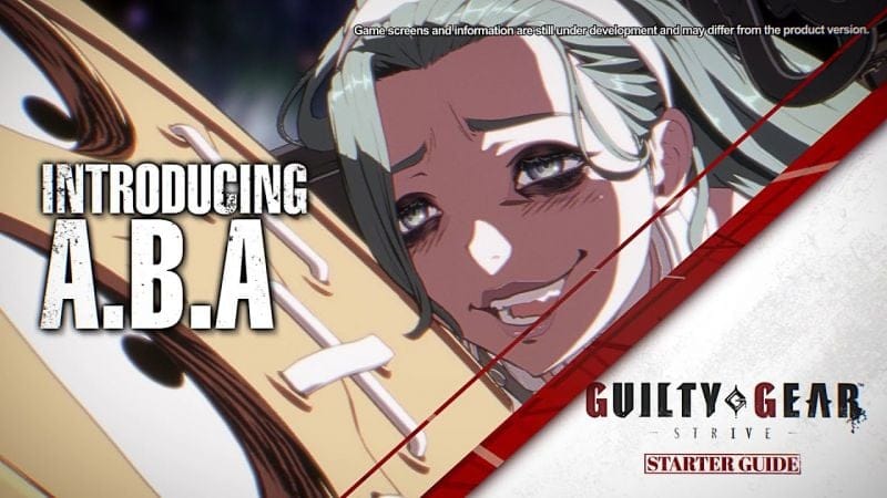 Guilty Gear Strive permet un comeback d'A.B.A le 26 mars avec deux vidéos de gameplay