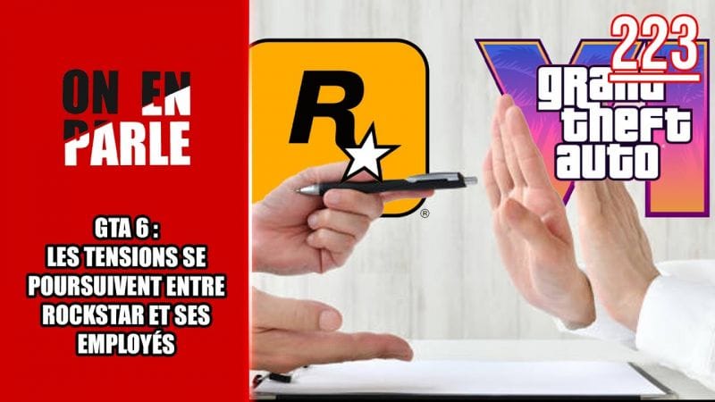 CRISE CHEZ ROCKSTAR GAMES : LA SITUATION TOUJOURS TENDUE À L'APPROCHE DE LA PHASE FINALE DE GTA 6