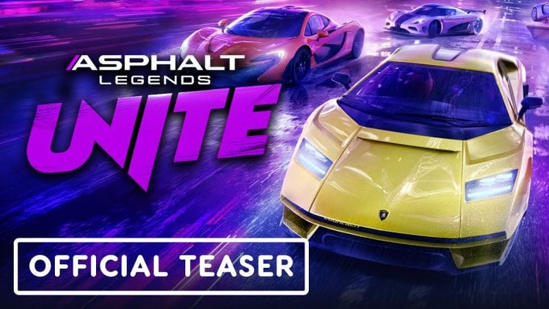 Asphalt Legends Unite - Official Teaser Trailer