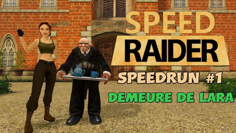 Speed Raider #1 : Demeure de Lara (Tomb Raider II) : Vos participations