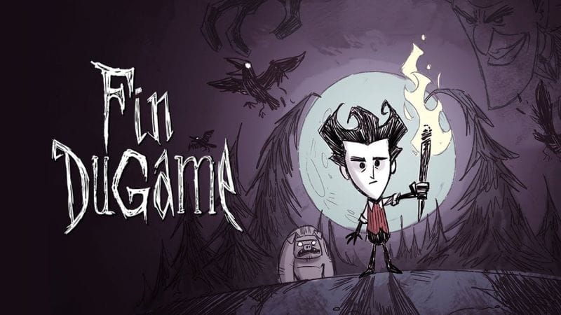 Fin Du Game - Episode 118 - Don't Starve