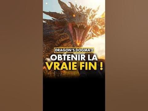 Dragon’s Dogma 2 : Comment obtenir la VRAIE FIN du jeu ! 🔥