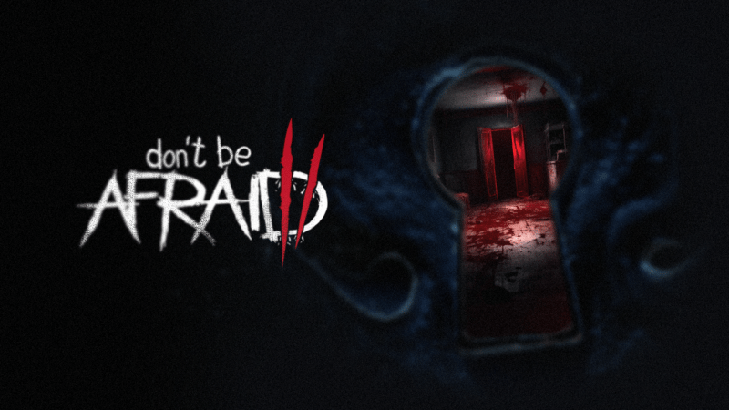 N'ayez toujours pas peur dans Don't Be Afraid 2 | News  - PSthc.fr
