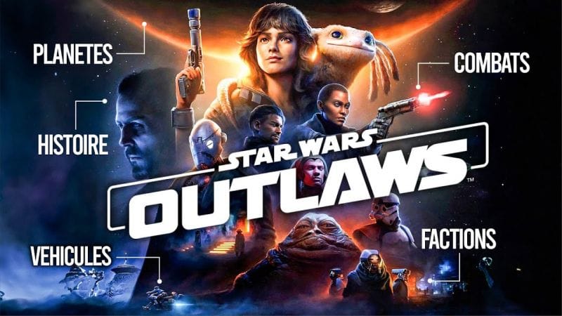 Star Wars Outlaws : Histoire, Carte, Factions... Ubisoft BALANCE plein d'infos 🔥 Analyse complète