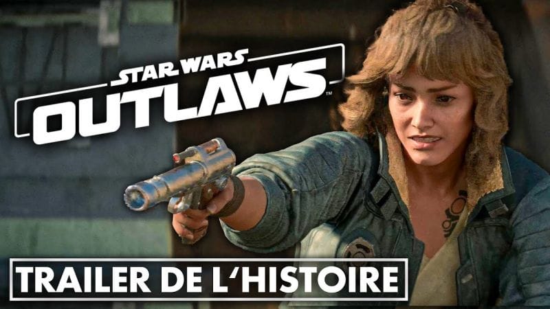 Star Wars Outlaws : Le TRAILER 4K OFFICIEL de l'histoire ! ⭐ VOSTFR Bande Annonce Star Wars Outlaws