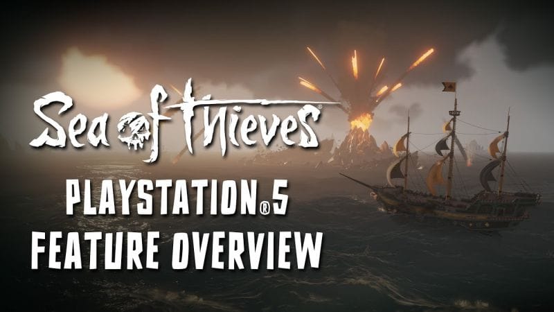 Sea of Thieves PlayStation 5 Feature Overview: Official Trailer