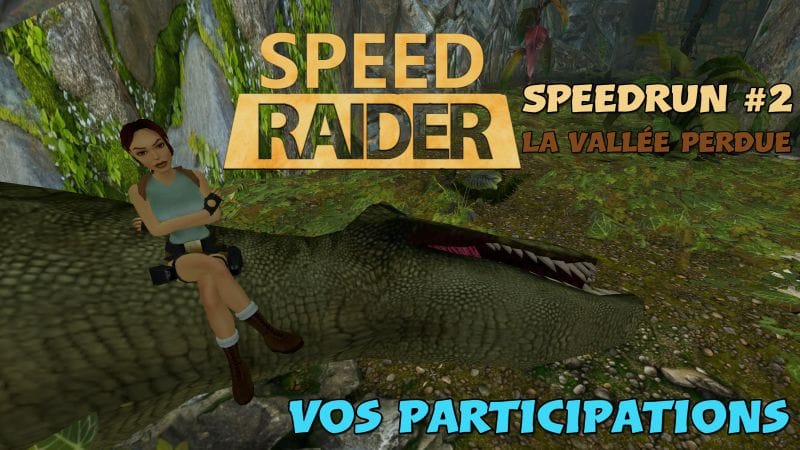 Speed Raider #2 : La Vallée Perdue : Vos participations