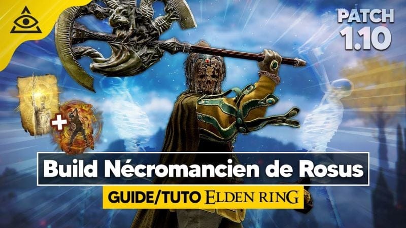 GUIDE-TUTO ELDEN RING † Nécromancien de Rosus, un build FORCE/FOI/INTEL Fun & OP ! ✅ PATCH 1.10