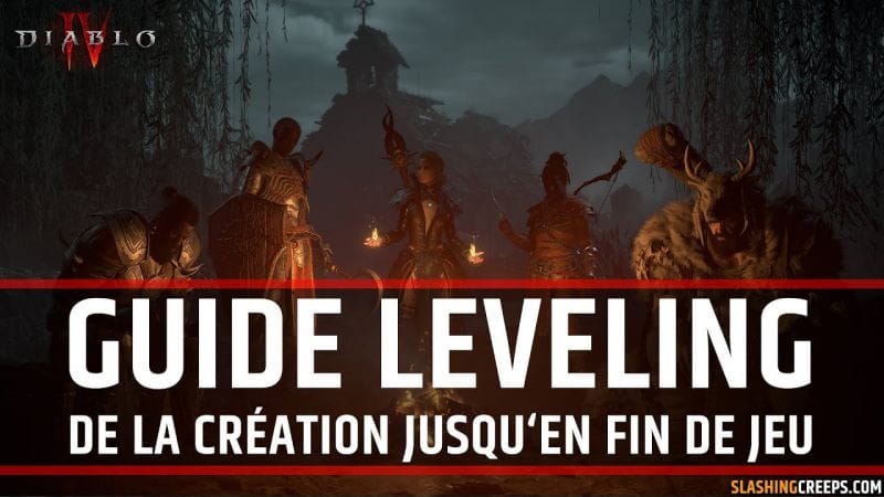 Guide de prise de niveau Diablo 4 Saison 4, faites très facilement votre leveling !