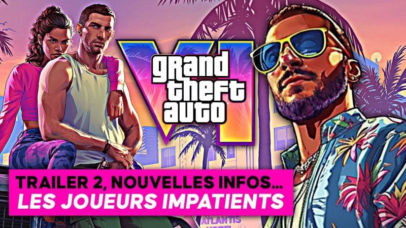 GTA 6 : les joueurs s’impatientent 🔥 Trailer 2, nouvelles infos...