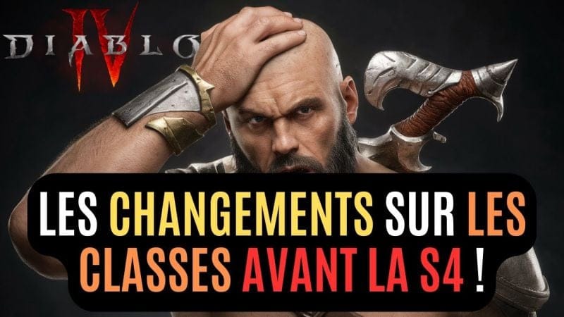Explications Et Conséquences Des UP et NERF Des Classes Dans Diablo IV Juste Avant La Saison 4 !